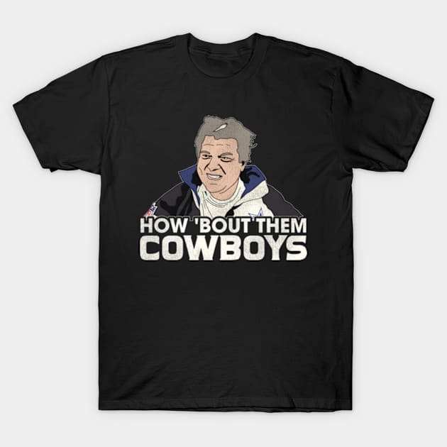 How 'Bout Them Cows T-Shirt by Estadodamente